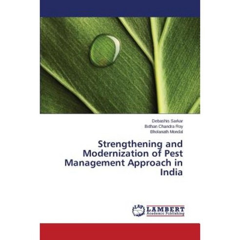 Strengthening and Modernization of Pest Management Approach in India Paperback, LAP Lambert Academic Publishing