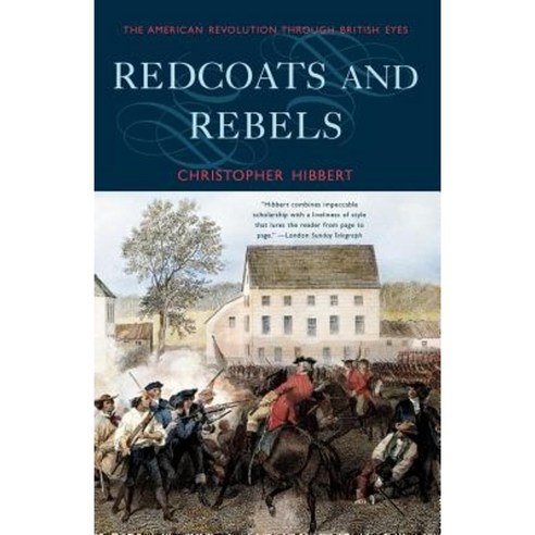 Redcoats and Rebels: The American Revolution Through British Eyes Paperback, W. W. Norton & Company