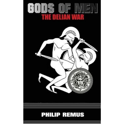 Gods of Men: The Delian War Paperback, Sword of Damocles Press