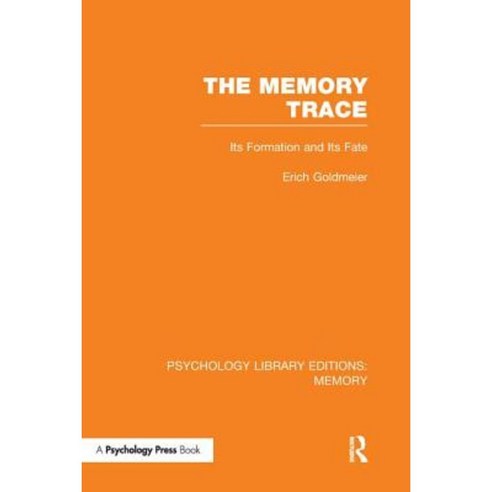 The Memory Trace: Its Formation and Its Fate Paperback, Psychology Press