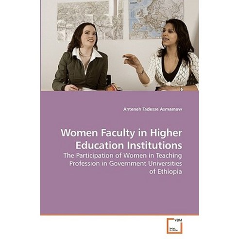 Women Faculty in Higher Education Institutions Paperback, VDM Verlag