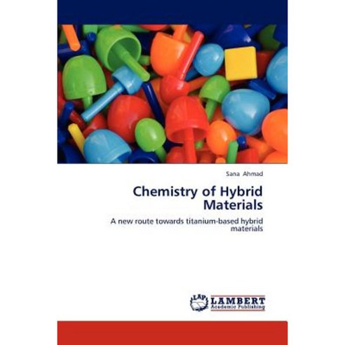 Chemistry of Hybrid Materials Paperback, LAP Lambert Academic Publishing