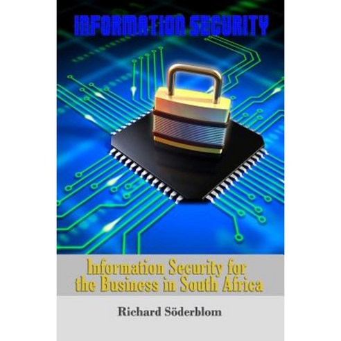 Information Security for the Business in South Africa Paperback, Createspace