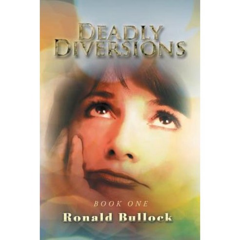 Deadly Diversions: Book One Paperback, Authorhouse