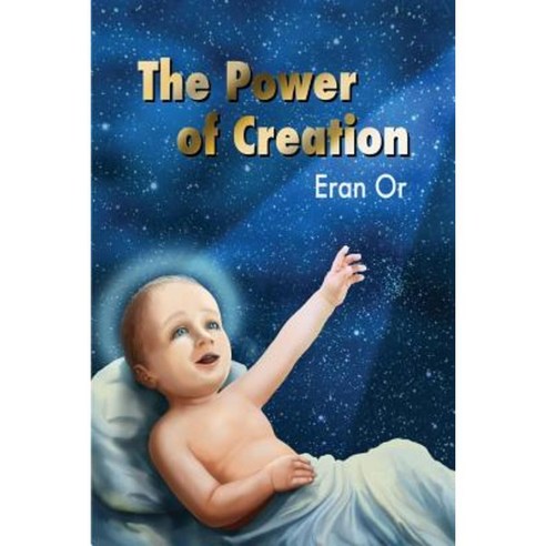 The Power of Creation Paperback, Eran or