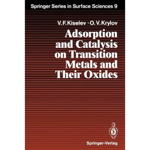 Adsorption and Catalysis on Transition Metals and Their Oxides Paperback, Springer
