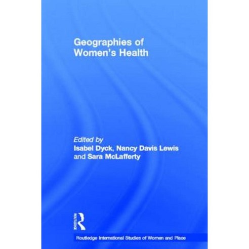 Geographies of Women''s Health: Place Diversity and Difference Paperback, Routledge