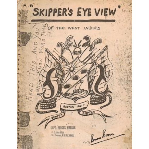 Skipper''s Eye View: Of the West Indies Paperback, Shipyard Press