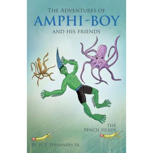 The Adventures of Amphi - Boy and His Friends Paperback, Trafford Publishing
