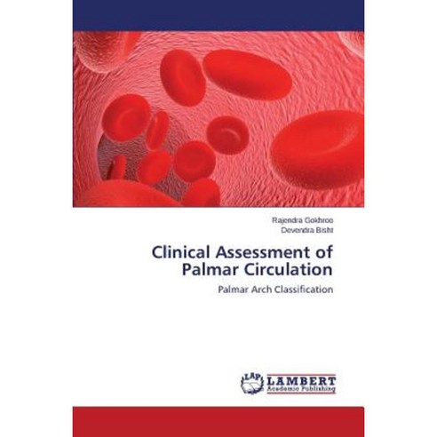 Clinical Assessment of Palmar Circulation Paperback, LAP Lambert Academic Publishing