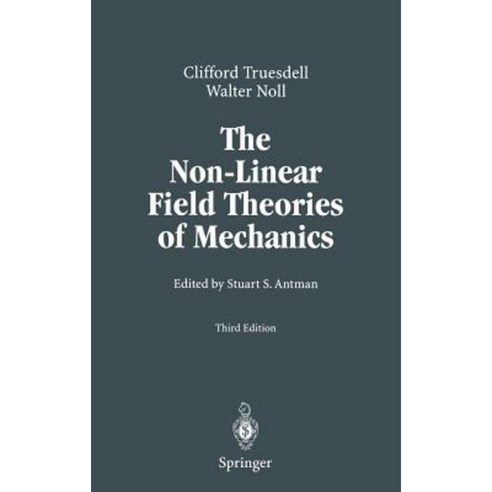 The Non-Linear Field Theories of Mechanics Hardcover, Springer
