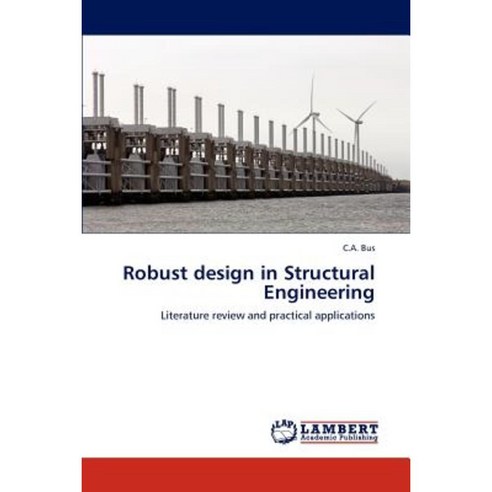 Robust Design in Structural Engineering Paperback, LAP Lambert Academic ...