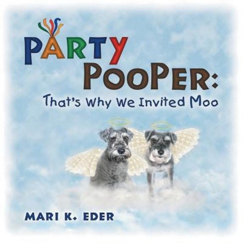 Party Pooper: That''s Why We Invited Moo Paperback, Lulu Publishing Services