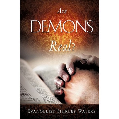 Are Demons Real? Paperback, Xulon Press
