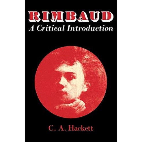 Rimbaud:A Critical Introduction, Cambridge University Press