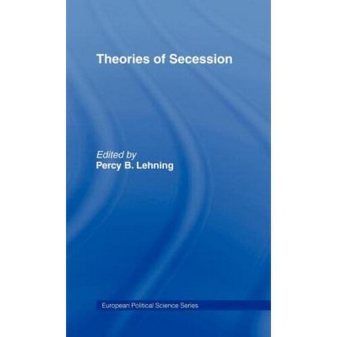 Theories of Secession Hardcover, Routledge