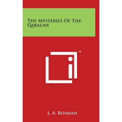 The Mysteries of the Qabalah Hardcover, Literary Licensing, LLC