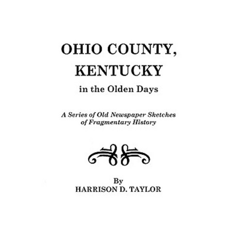 Ohio County Kentucky in the Olden Days Paperback, Clearfield
