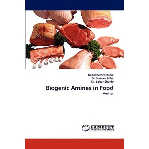 Biogenic Amines in Food Paperback, LAP Lambert Academic Publishing