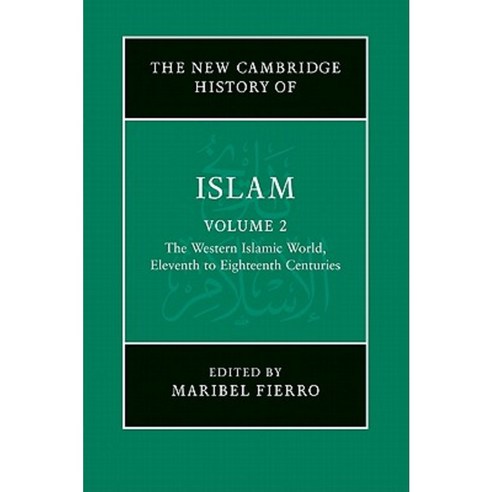 The Western Islamic World V2: Eleventh to Eighteenth Centuries Hardcover, Cambridge University Press