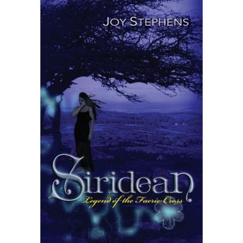 Siridean: Legend of the Faerie Cross Paperback, Joy Stephens