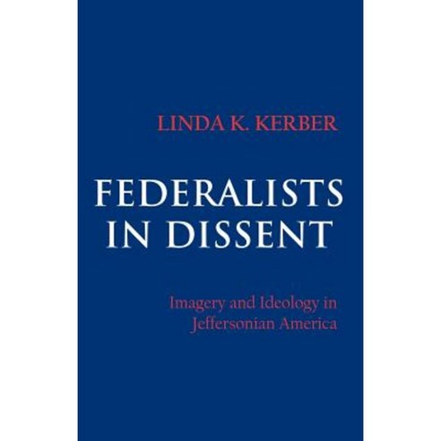 Federalists in Dissent Paperback, Cornell University Press
