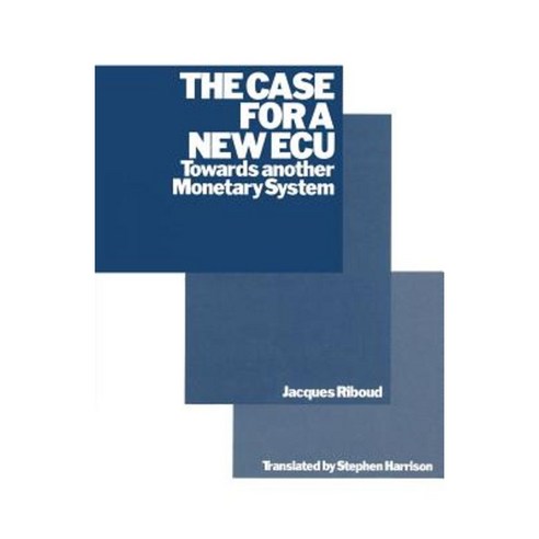 The Case for a New ECU: Towards Another Monetary System Paperback, Palgrave MacMillan