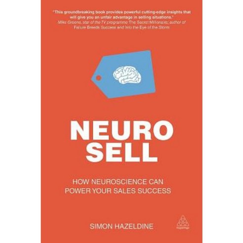 Neuro-Sell: How Neuroscience Can Power Your Sales Success Paperback, Kogan Page