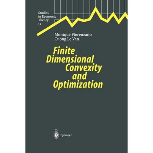 Finite Dimensional Convexity and Optimization Paperback, Springer