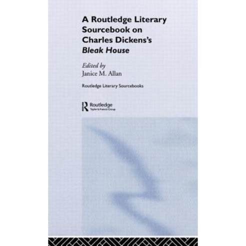 Charles Dickens''s Bleak House: A Routledge Study Guide and Sourcebook Hardcover
