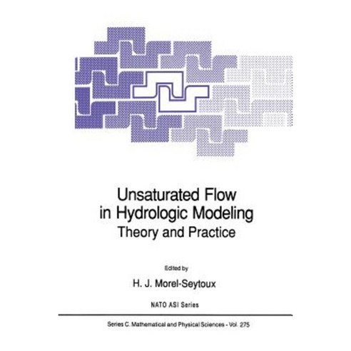Unsaturated Flow in Hydrologic Modeling: Theory and Practice Paperback, Springer