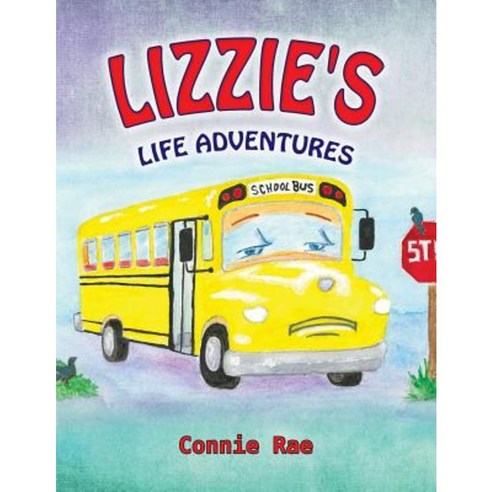 Lizzie''s Life Adventures Paperback, Xulon Press