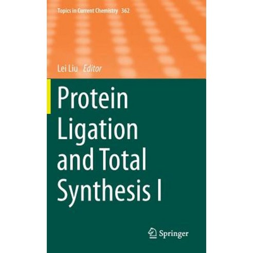 Protein Ligation and Total Synthesis I Hardcover, Springer