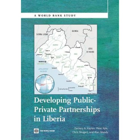Developing Public Private Partnerships in Liberia Paperback, World Bank Publications