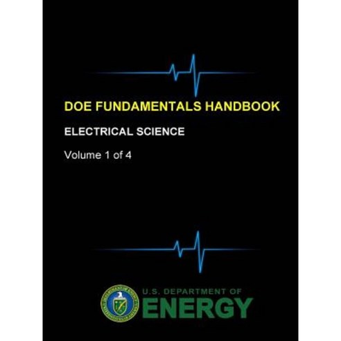 Doe Fundamentals Handbook - Electrical Science (Volume 1 of 4) Paperback, Lulu.com