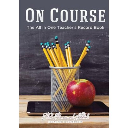 On Course: The All in One Teacher''s Record Book Paperback, Flash Planners and Notebooks