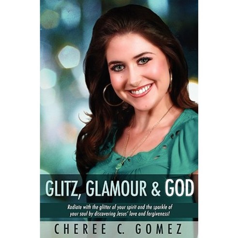 Glitz Glamour & God Paperback, Xulon Press