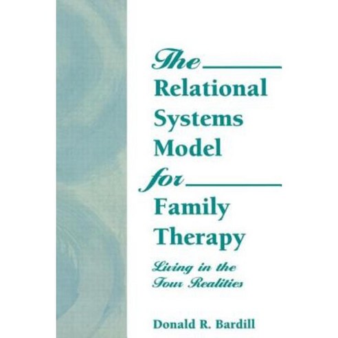 The Relational Systems Model for Family Therapy Paperback, Routledge