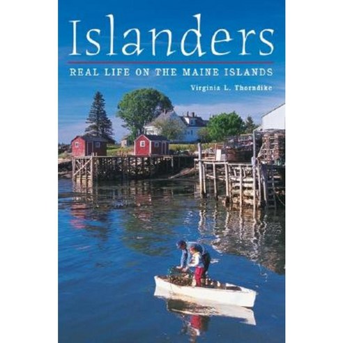 Islanders: Real Life on the Maine Islands Paperback, Down East Books