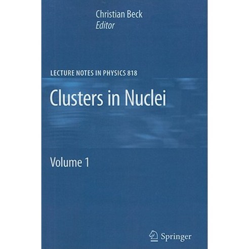 Clusters in Nuclei: Volume 1 Paperback, Springer