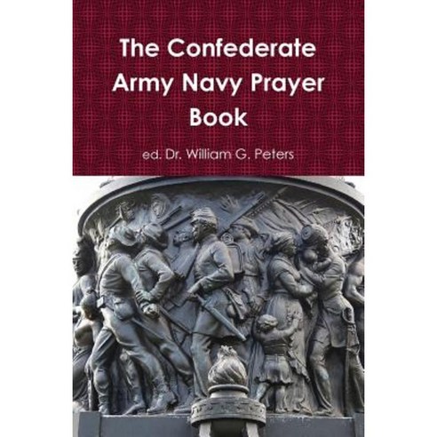 The Confederate Army Navy Prayer Book Paperback, Lulu Press