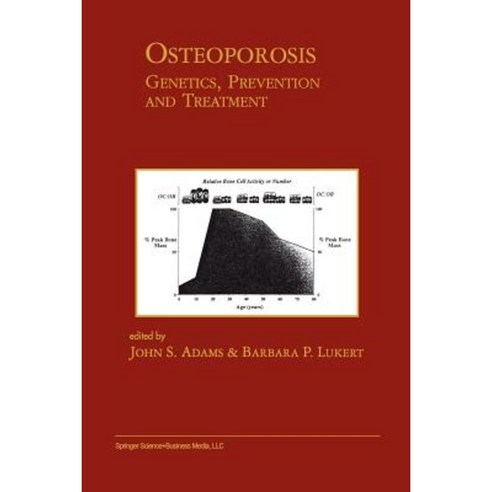 Osteoporosis: Genetics Prevention and Treatment: Genetics Prevention and Treatment Paperback, Springer