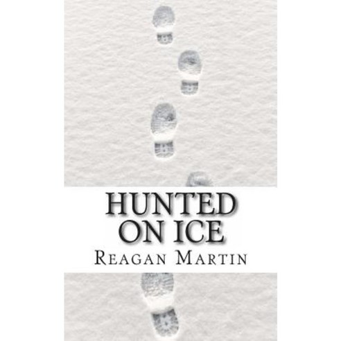 Hunted on Ice: The Search for Alaskan Serial Killer Robert Hansen Paperback, Createspace