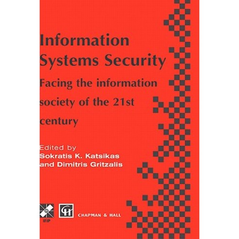 Information Systems Security: Facing the Information Society of the ...