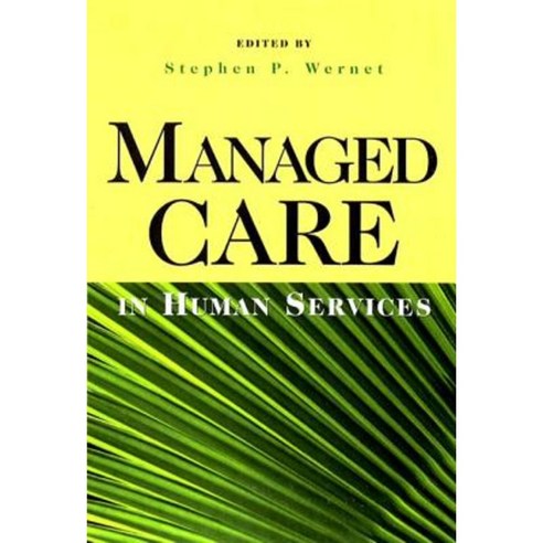 Managed Care in Human Services Paperback, Oxford University Press, USA