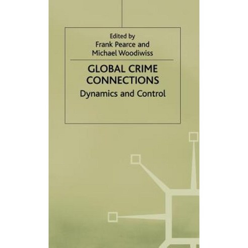 Global Crime Connections: Dynamics and Control Hardcover, Palgrave MacMillan