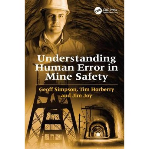 Understanding Human Error in Mine Safety Hardcover, CRC Press