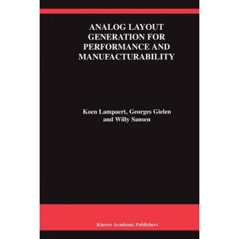 Analog Layout Generation for Performance and Manufacturability Paperback, Springer