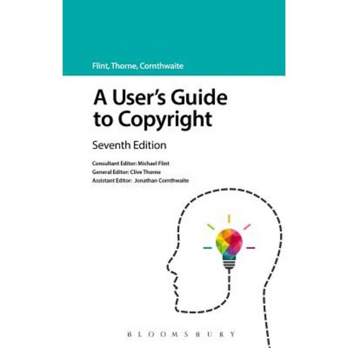 A User''s Guide to Copyright: Seventh Edition Paperback, Tottel Publishing