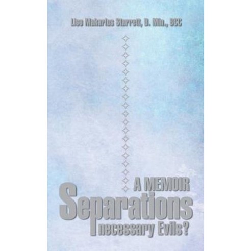 Separations - Necessary Evils?: A Memoir Paperback, iUniverse